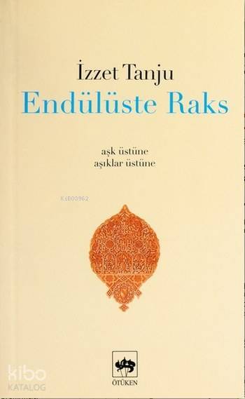 Endülüste Raks Aşk Üstüne, Âşıklar Üstüne - 1
