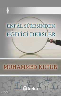 Enfal Suresinden Eğitici Dersler - 1