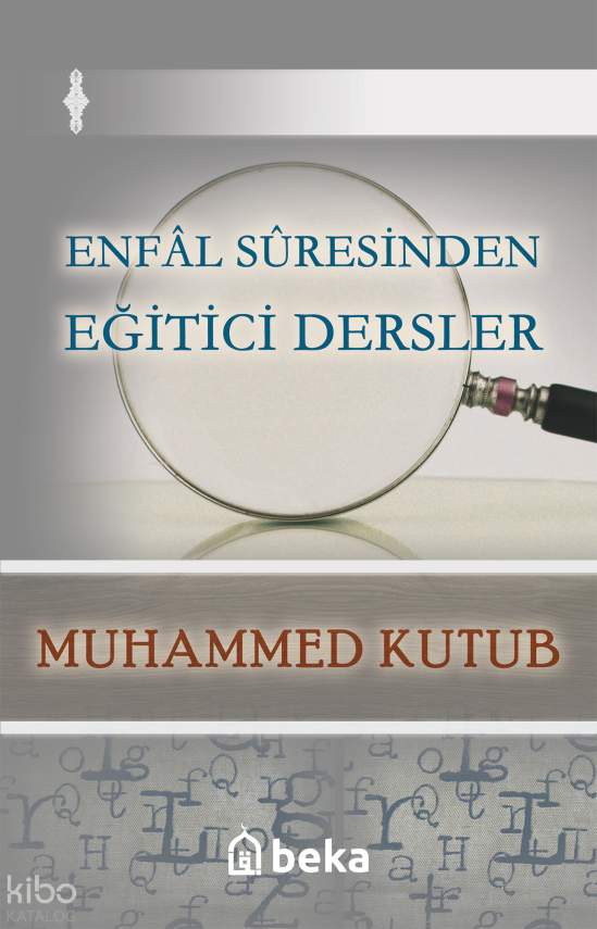 Enfal Suresinden Eğitici Dersler - 1