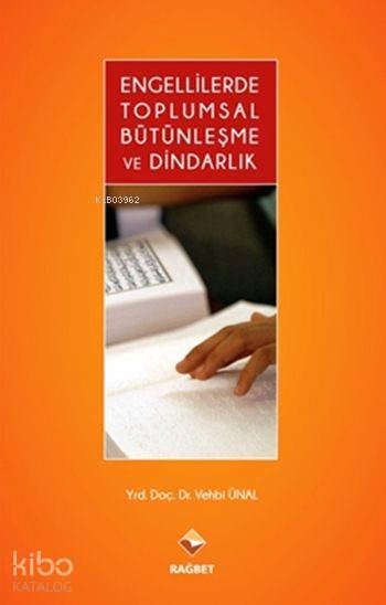 Engellilerde Toplumsal Bütünleşme ve Dindarlik - 2