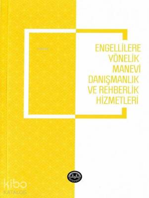 Engellilere Yönelik Manevi Danışmanlık ve Rehberlik Hizmetleri - 2