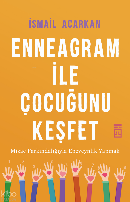 Enneagram ile Çocuğunu Keşfet Mizaç Farkındalığıyla Ebeveynlik Yapmak - 2