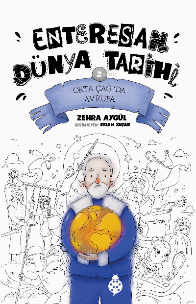 Enteresan Dünya Tarihi 2Orta Çağ’da Avrupa - 1