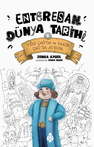 Enteresan Dünya Tarihi 5Yeni Çağ’da ve Yakın Çağ’da Avrupa - 1