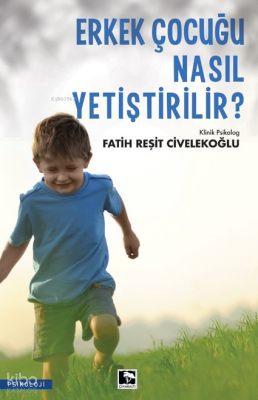 Erkek Çocuğu Nasıl Yetiştirilir? - Çınaraltı Yayın Dağıtım (1)