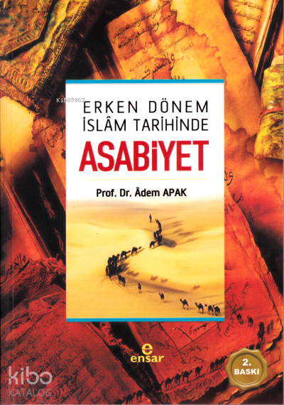 Erken Dönem İslâm Tarihinde Asabiyet - 2