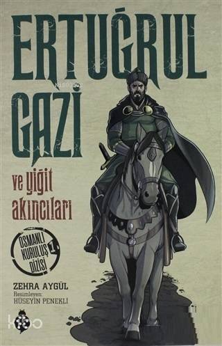 Ertuğrul Gazi ve Yiğit Akıncıları Osmanlı Kuruluş Dizisi 1 - 2