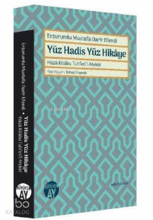 Erzurumlu Mustafa Darir Efendi - Yüz Hadis Yüz Hikaye Haza Kitabu Tuhfetil-Mekki - 1