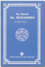 Eş Olarak Hz. Muhammed - 2