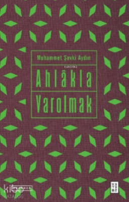 Eser Adı Ahlâkla Varolmak - 2