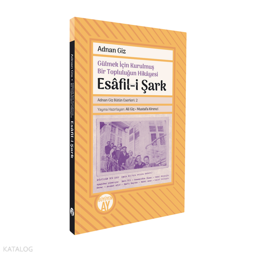 Esâfil-i ŞarkGülmek İçin Kurulmuş Bir Topluluğun Hikâyesi - 1