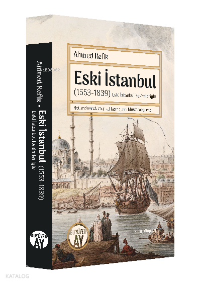 Eski İstanbul (1553-1839)(Eski İstanbul Resimleriyle) - 1