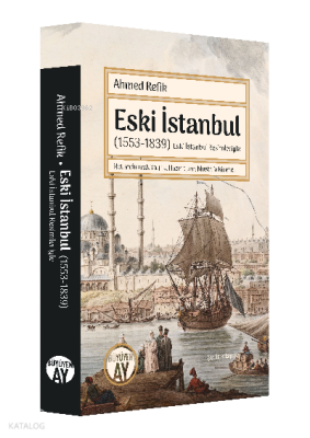 Eski İstanbul (1553-1839)(Eski İstanbul Resimleriyle) - 2