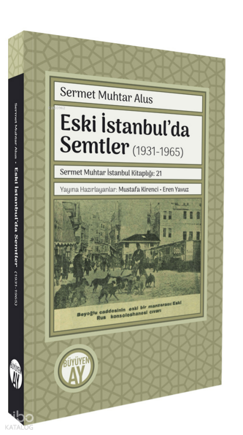 Eski İstanbul’da Semtler (1931-1965)Sermet Muhtar İstanbul Kitaplığı 21 - 1