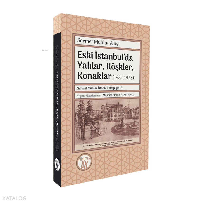 Eski İstanbul’da Yalılar, Köşkler, Konaklar (1931-1973) - 2