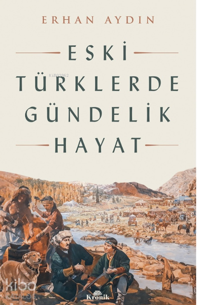 Eski Türklerde Gündelik Hayat - 2