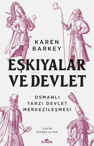 Eşkiyalar ve Devlet Osmanlı Tarzı Devlet Merkezileşmesi - 2