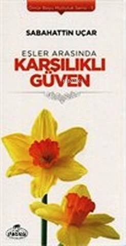Eşler Arasında Karşılıklı Güven Ömür Boyu Mutluluk Serisi 5 - 2