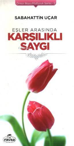 Eşler Arasında Karşılıklı Saygı - 2