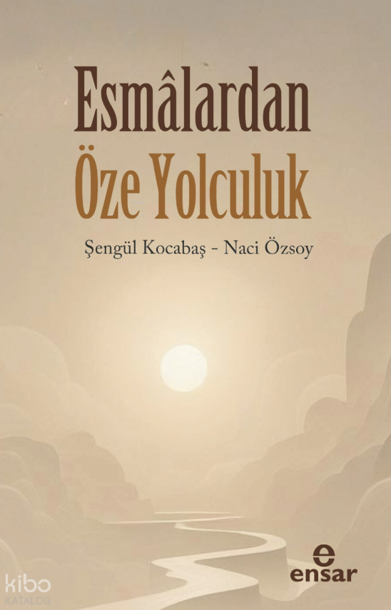 Esmalardan Öze Yolculuk - 1