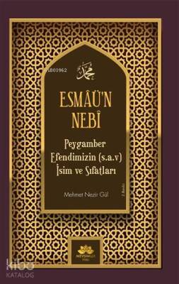 Esmaün Nebi Peygamber Efendimizin(Sav) İsim ve Sıfatları - 1