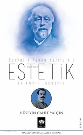 Estetik - Servet-i Fünun Yazıları 1 Hikmet-i Bedayi - 1