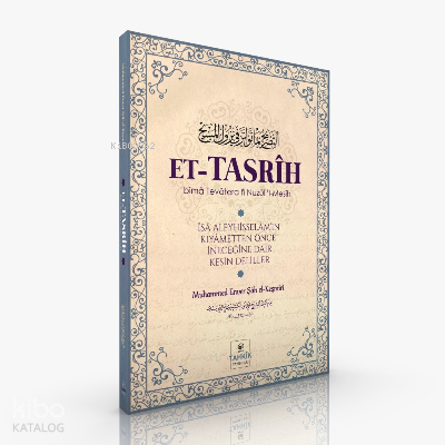 Et-TasrihÎsa Aleyhisselam’ın Kıyametten Önce İneceğine Dair Kesin Deliller - 4