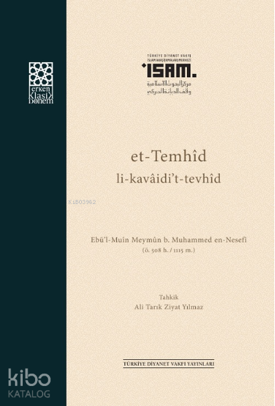 et-Temhîd li-kavâidi’t-tevhîd Ebü’l-Muîn en-Nesefî (ö. 5081115) - 1
