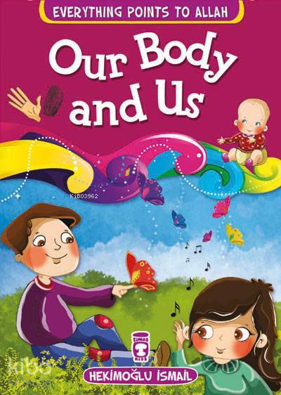 Everything Points to Allah - Our Body and Us - 2
