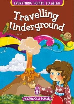 Everything Points to Allah - Travelling Underground - 2