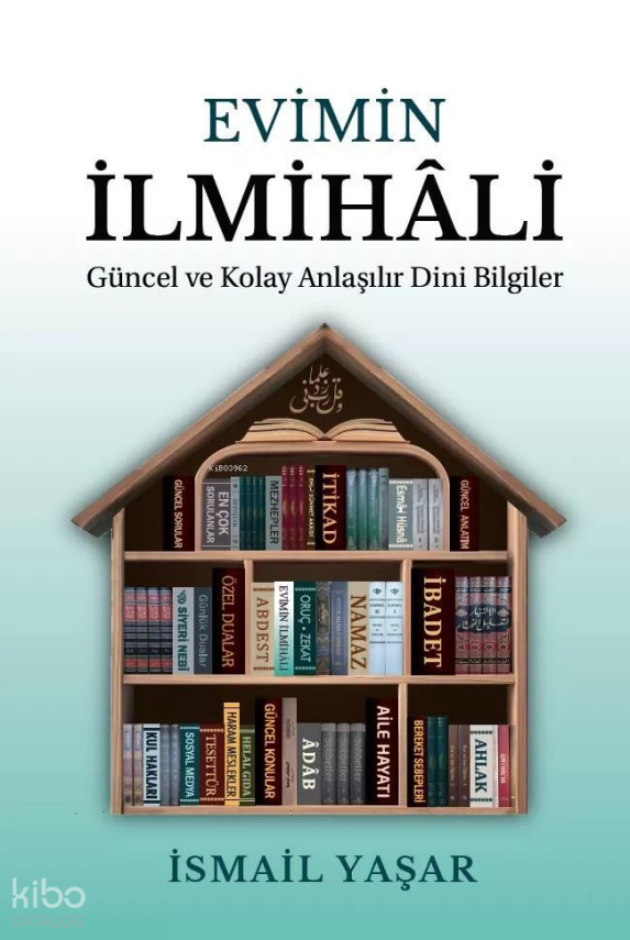 Evimin İlmihaliGüncel Ve Kolay Anlatımlı Dini Bilgiler - 1