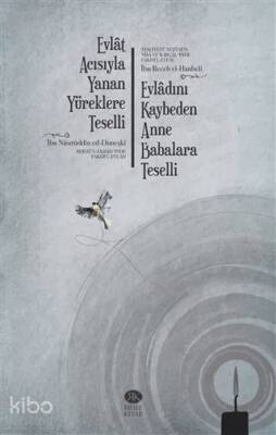 Evlat Acısıyla Yanan Yüreklere Teselli (Berdül-Ekbadʻınde Fakdil-Evlad) Evladını Kaybeden Anne Babalara Teselli (Tesliyetü Nüfüsin-Nisa ver-Rical ʻınde Fakd - 1