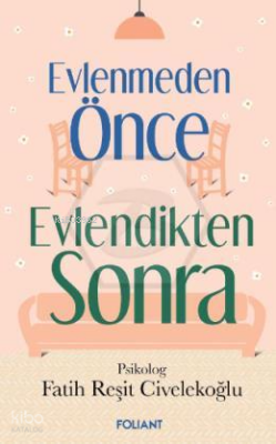Evlenmeden Önce Evlendikten Sonra - Foliant Yayınları