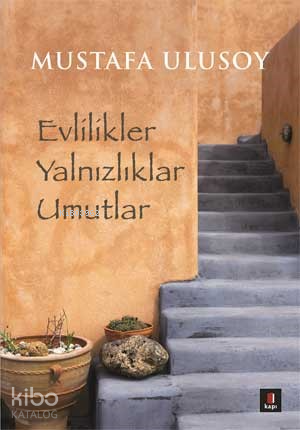 Evlilikler Yalnızlıklar Umutlar - 2