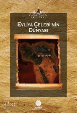 Evliya Çelebinin Dünyası - 2