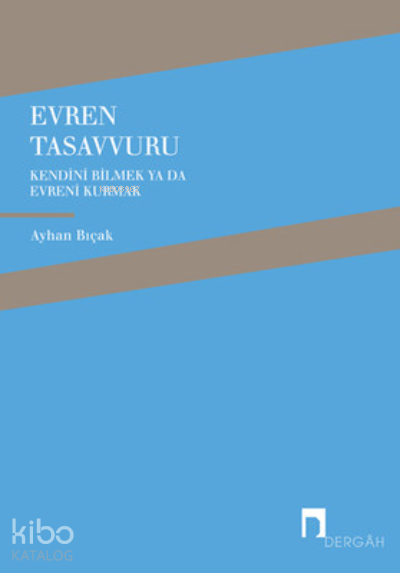 Evren Tasavvuru Kendini Bilmek ya da Evreni Kurmak - 1