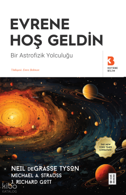 Evrene Hoş GeldinBir Astrofizik Yolculuğu - 1