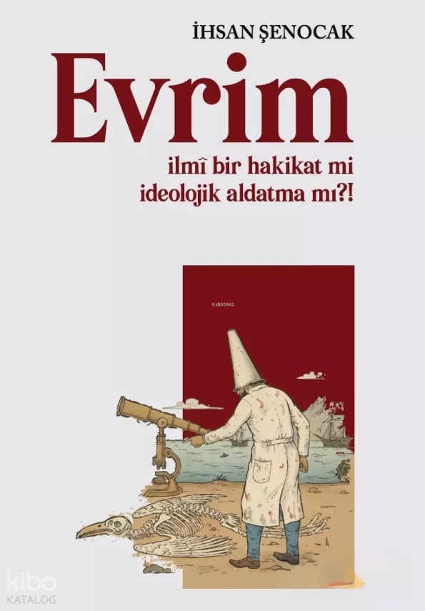 Evrim - İlmi Bir Hakikat mi İdeolojik Aldatma mı?! - 1
