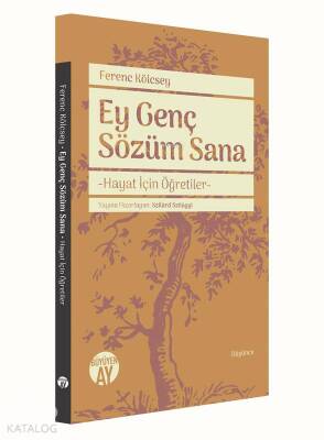 Ey Genç Sözüm Sana Hayat İçin Öğretiler - 1