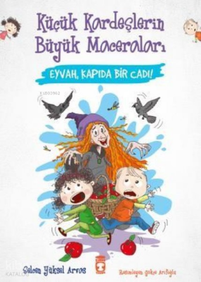 Eyvah Kapıda Bir Cadı! Küçük Kardeşlerin Büyük Maceraları - 2