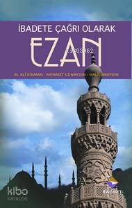 Ezan İbadete Çağrı Olarak - 2
