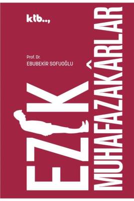 Ezik Muhafazakarlar Ebubekir Sofuoğlu - 2