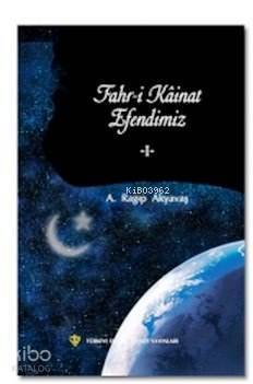 Fahr-i Kainat Efendimiz I - 2