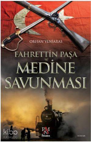 Fahrettin Paşa ve Medine Savunması - 2