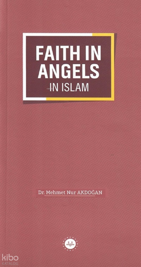 Faith In Angels In Islam - İslamda Meleklere İman (İngilizce) - 1