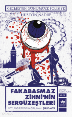 Fakabasmaz Zihninin SergüzeştleriCinayet Koleksiyonu Cilt 2 - Geçmişten Günümüze Polisiye - 1