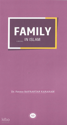 Family in Islam (İslamda Aile) - Diyanet İşleri Başkanlığı
