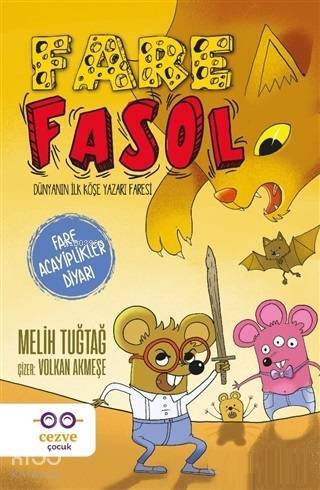Fare Fasol - Fare Acayiplikler Diyarı Dünyanın ilk Köşe Yazarı Faresi - 1