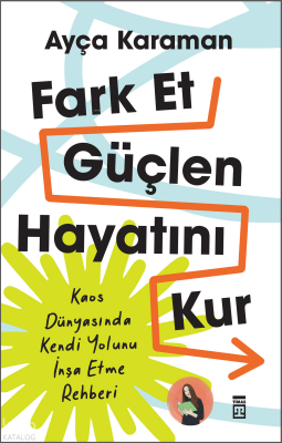 Fark Et, Güçlen, Hayatını Kur - Timaş Yayınları