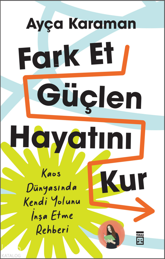 Fark Et, Güçlen, Hayatını Kur - 1